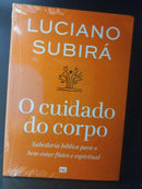 Livro - O cuidado do corpo -Luciano Subirá