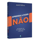 Livro - Aprenda a Dizer Não – Rêmullo Santos