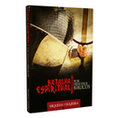 Livro Batalha Espiritual por Princípios Bíblicos - Miquéias Oliveira