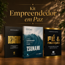 Kit Empreendedor em Paz | Tsunami: Como Empreender no Caos + Desafios + Fé e Finanças