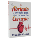Livro – Abrindo o coração para não morrer do coração