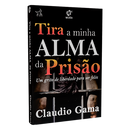 Livro – Tira a minha alma da prisão
