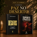 Kit 2 livros — Paz no Deserto: Desafios + Suporte o Processo