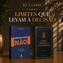 Kit 2 livros — Limites Que Levam à Decisão: Aprenda a Dizer Não + Entre a Promessa e o Cumprimento