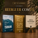 Kit 3 livros — Reerguer com Fé: Ferido pelo Processo, Curado pelo Propósito + Tsunami: Como Empreender no Caos + Até te Encontrar