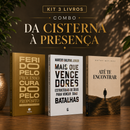 Kit 3 livros — Da Cisterna à Presença: Ferido pelo Processo, Curado pelo Propósito + Mais que Vencedores + Até te Encontrar