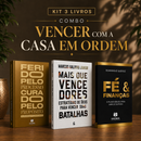 Kit 3 livros — Vencer com a Casa em Ordem: Ferido pelo Processo, Curado pelo Propósito + Mais que Vencedores + Fé e Finanças
