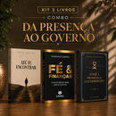 Kit 3 livros — Da Presença ao Governo: Até te Encontrar + Fé e Finanças + Entre a Promessa e o Cumprimento