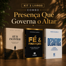 Kit 3 livros — Presença Que Governa o Altar: Até te Encontrar + Fé e Finanças + Desafios: Prosperar, Reconstruir o Altar e Ser Cheio do Espírito Santo