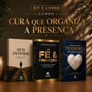Kit 3 livros — Cura Que Organiza a Presença: Até te Encontrar + Fé e Finanças + Como Lidar com Traidores sem Perder o Coração