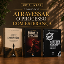 Kit 3 livros — Atravessar o Processo com Esperança: Até te Encontrar + Suporte o Processo + Guia de Escatologia Bíblica
