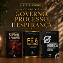 Kit 3 livros — Governo, Processo e Esperança: Fé e Finanças + Suporte o Processo + Guia de Escatologia Bíblica