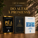 Kit 3 livros — Do Altar à Promessa: Fé e Finanças + Entre a Promessa e o Cumprimento + Desafios: Prosperar, Reconstruir o Altar e Ser Cheio do Espírito Santo