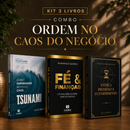 Kit 3 livros — Ordem no Caos do Negócio: Tsunami: Como Empreender no Caos + Fé e Finanças + Entre a Promessa e o Cumprimento