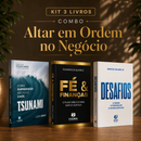 Kit 3 livros — Altar em Ordem no Negócio: Tsunami: Como Empreender no Caos + Fé e Finanças + Desafios: Prosperar, Reconstruir o Altar e Ser Cheio do Espírito Santo