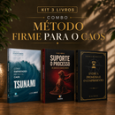 Kit 3 livros — Método Firme para o Caos: Tsunami: Como Empreender no Caos + Suporte o Processo + Entre a Promessa e o Cumprimento