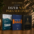 Kit 3 livros — Dizer Não para Ser Livre: Tsunami: Como Empreender no Caos + Aprenda a Dizer Não + Entre a Promessa e o Cumprimento