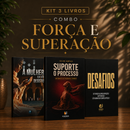 Kit 3 livros — Força na Espera: Desafios + A Mulher que não Desistiu + Suporte o Processo