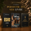 Kit 3 livros — Persistir Até Ser Livre: Desafios + A Mulher que não Desistiu + Entre a Promessa e o Cumprimento