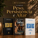Kit 3 livros — Peso, Persistência e Altar: Desafios + A Mulher que não Desistiu + Desafios: Prosperar, Reconstruir o Altar e Ser Cheio do Espírito Santo