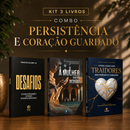 Kit 3 livros — Persistência e Coração Guardado: Desafios + A Mulher que não Desistiu + Como Lidar com Traidores sem Perder o Coração