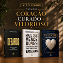 Kit 3 livros — Coração Curado e Vitorioso: Desafios + Mais que Vencedores + Como Lidar com Traidores sem Perder o Coração