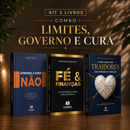Kit 3 livros — Limites, Governo e Cura: Aprenda a Dizer Não + Fé e Finanças + Como Lidar com Traidores sem Perder o Coração