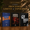 Kit 3 livros — Processo, Limites e Esperança: Aprenda a Dizer Não + Suporte o Processo + Guia de Escatologia Bíblica
