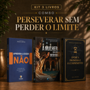 Kit 3 livros — Perseverar Sem Perder o Limite: Aprenda a Dizer Não + A Mulher que não Desistiu + Entre a Promessa e o Cumprimento
