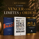 Kit 3 livros — Vencer com Limites e Ordem: Aprenda a Dizer Não + Mais que Vencedores + Fé e Finanças