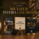 Kit 3 livros — Mulher Inteira e em Ordem: A Mulher que não Desistiu + Até te Encontrar + Fé e Finanças