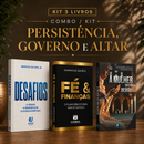 Kit 3 livros — Persistência, Governo e Altar: A Mulher que não Desistiu + Fé e Finanças + Desafios: Prosperar, Reconstruir o Altar e Ser Cheio do Espírito Santo