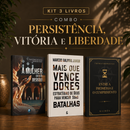 Kit 3 livros — Persistência, Vitória e Liberdade: A Mulher que não Desistiu + Mais que Vencedores + Entre a Promessa e o Cumprimento
