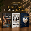 Kit 3 livros — Persistência, Vitória e Coração: A Mulher que não Desistiu + Mais que Vencedores + Como Lidar com Traidores sem Perder o Coração