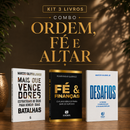 Kit 3 livros — Ordem, Fé e Altar: Mais que Vencedores + Fé e Finanças + Desafios: Prosperar, Reconstruir o Altar e Ser Cheio do Espírito Santo