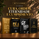 Kit 4 livros — Cura, Ordem, Eternidade e Cumprimento: Ferido pelo Processo, Curado pelo Propósito + Fé & Finanças + Entre a Promessa e o Cumprimento + Guia de Escatologia Bíblica