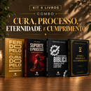 Kit 4 livros — Cura, Processo, Eternidade e Cumprimento: Ferido pelo Processo, Curado pelo Propósito + Suporte o Processo + Entre a Promessa e o Cumprimento + Guia de Escatologia Bíblica