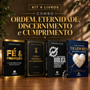 Kit 4 livros — Ordem, Eternidade, Discernimento e Cumprimento: Fé & Finanças + Entre a Promessa e o Cumprimento + Guia de Escatologia Bíblica + Como Lidar com Traidores sem Perder o Coração