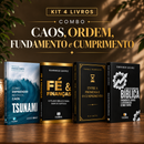 Kit 4 livros — Caos, Ordem, Fundamento e Cumprimento: Tsunami: Como Empreender no Caos + Fé & Finanças + Entre a Promessa e o Cumprimento + Guia de Escatologia Bíblica