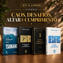Kit 4 livros — Caos, Desafios, Altar e Cumprimento: Tsunami: Como Empreender no Caos + Desafios + Entre a Promessa e o Cumprimento + Desafios: Prosperar, Reconstruir o Altar e Ser Cheio do Espírito Santo