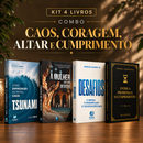 Kit 4 livros — Caos, Coragem, Altar e Cumprimento: Tsunami: Como Empreender no Caos + A Mulher que não Desistiu + Entre a Promessa e o Cumprimento + Desafios: Prosperar, Reconstruir o Altar e Ser Cheio do Espírito Santo