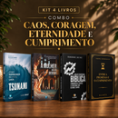 Kit 4 livros — Caos, Coragem, Eternidade e Cumprimento: Tsunami: Como Empreender no Caos + A Mulher que não Desistiu + Entre a Promessa e o Cumprimento + Guia de Escatologia Bíblica