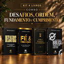 Kit 4 livros — Desafios, Ordem, Fundamento e Cumprimento: Desafios + Fé & Finanças + Entre a Promessa e o Cumprimento + Guia de Escatologia Bíblica