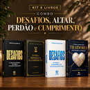 Kit 4 livros — Desafios, Altar, Perdão e Cumprimento: Desafios + Entre a Promessa e o Cumprimento + Desafios: Prosperar, Reconstruir o Altar e Ser Cheio do Espírito Santo + Como Lidar com Traidores sem Perder o Coração