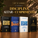 Kit 4 livros — Disciplina, Altar e Cumprimento: Desafios + Aprenda a Dizer Não + Entre a Promessa e o Cumprimento + Desafios: Prosperar, Reconstruir o Altar e Ser Cheio do Espírito Santo
