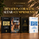 Kit 4 livros — Desafios, Coragem, Altar e Cumprimento: Desafios + A Mulher que não Desistiu + Entre a Promessa e o Cumprimento + Desafios: Prosperar, Reconstruir o Altar e Ser Cheio do Espírito Santo