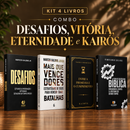 Kit 4 livros — Desafios, Vitória, Eternidade e Kairós: Desafios + Mais que Vencedores + Entre a Promessa e o Cumprimento + Guia de Escatologia Bíblica
