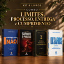 Kit 4 livros — Limites, Processo, Entrega e Cumprimento: Aprenda a Dizer Não + Suporte o Processo + Entre a Promessa e o Cumprimento + Desafios: Prosperar, Reconstruir o Altar e Ser Cheio do Espírito Santo