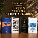 Kit 4 livros — Limites, Vitória, Entrega e Kairós: Aprenda a Dizer Não + Mais que Vencedores + Entre a Promessa e o Cumprimento + Desafios: Prosperar, Reconstruir o Altar e Ser Cheio do Espírito Santo