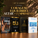 Kit 4 livros — Coragem, Equilíbrio, Altar e Cumprimento: A Mulher que não Desistiu + Fé & Finanças + Entre a Promessa e o Cumprimento + Desafios: Prosperar, Reconstruir o Altar e Ser Cheio do Espírito Santo